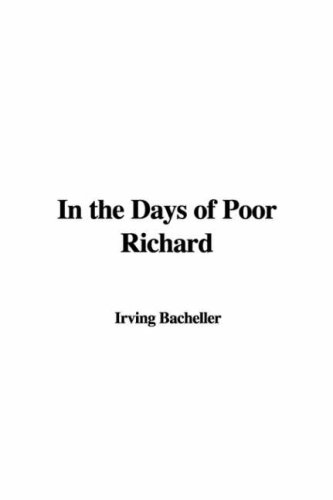 In the Days of Poor Richard (9781428047587) by Bacheller, Irving