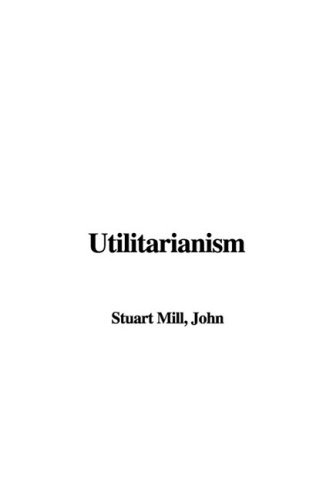 Utilitarianism (9781428048270) by Mill, John Stuart