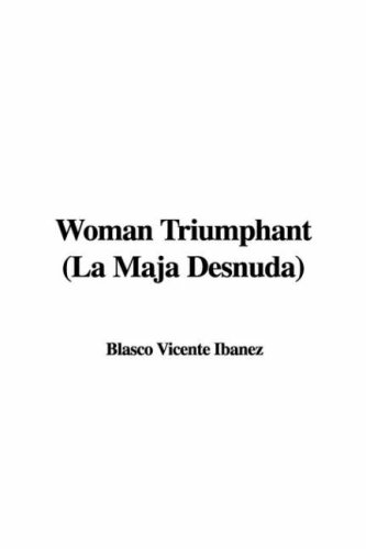 9781428048645: La Maja Desnuda Woman Triumphant (Spanish Edition)