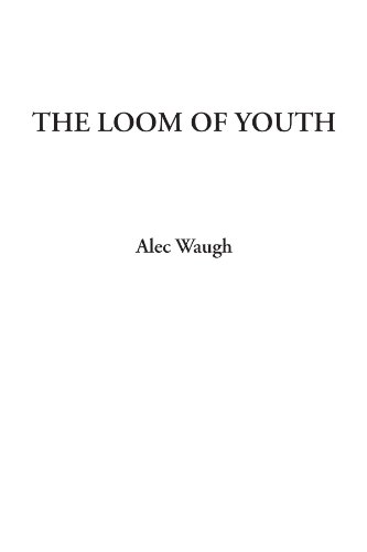 9781428048720: The Loom of Youth