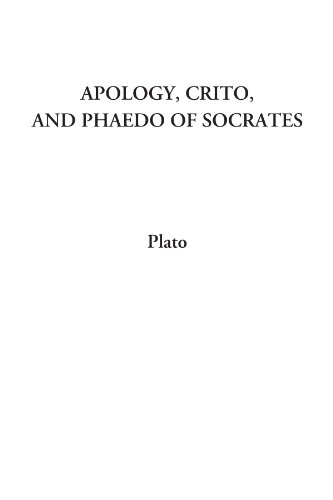 Apology, Crito, and Phaedo of Socrates (9781428048782) by Plato, Plato