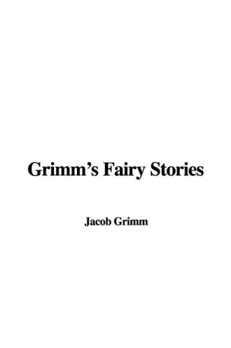Grimm's Fairy Stories (9781428054059) by Jacob Grimm