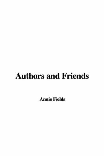 Authors and Friends (9781428055728) by [???]