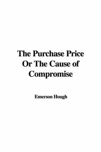 The Purchase Price or the Cause of Compromise (9781428056459) by [???]