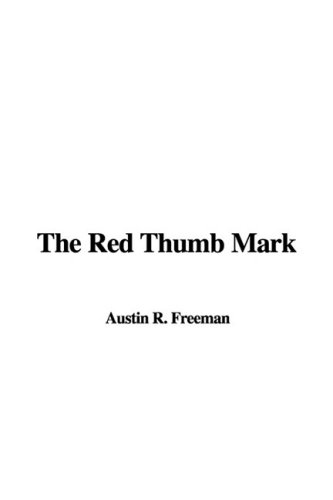 The Red Thumb Mark (9781428059818) by Unknown Author