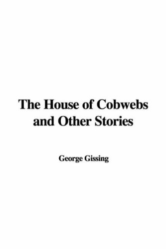 The House of Cobwebs and Other Stories (9781428061859) by Unknown Author