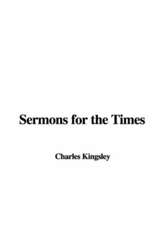 Sermons for the Times (9781428061958) by Unknown Author