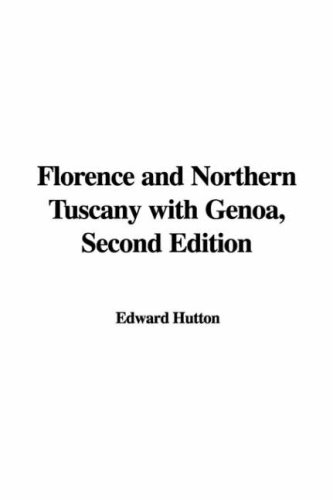 Florence and Northern Tuscany with Genoa, Second Edition (9781428066885) by Unknown Author