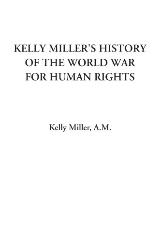 Stock image for Kelly Miller's History of the World War for Human Rights for sale by Revaluation Books