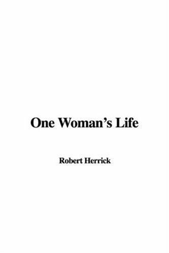 One Woman's Life (9781428075313) by Herrick, Robert