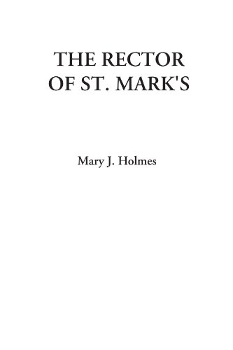 The Rector of St. Mark's - Holmes, Mary Jane