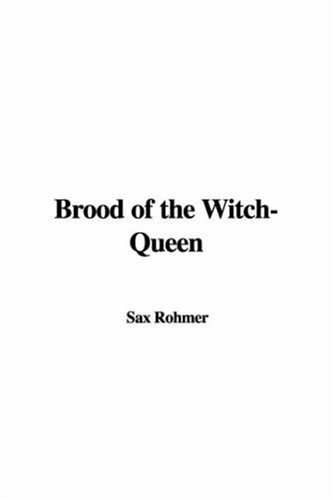 Brood of the Witch-queen (9781428075597) by Rohmer, Sax