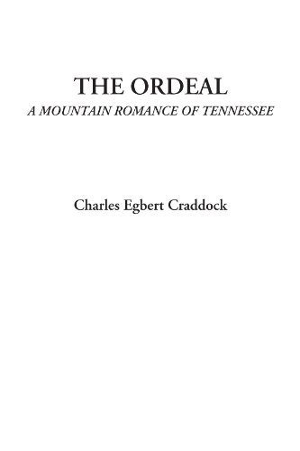 Imagen de archivo de The Ordeal: A Mountain Romance of Tennessee a la venta por Revaluation Books