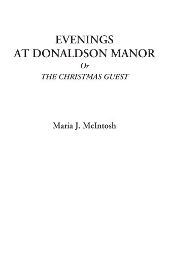 Stock image for Evenings at Donaldson Manor Or The Christmas Guest for sale by Revaluation Books