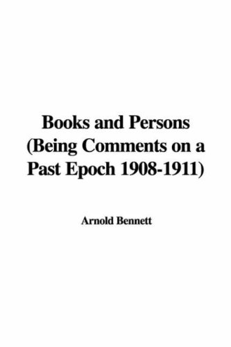 Books and Persons (Being Comments on a Past Epoch 1908-1911) (9781428078734) by Unknown Author