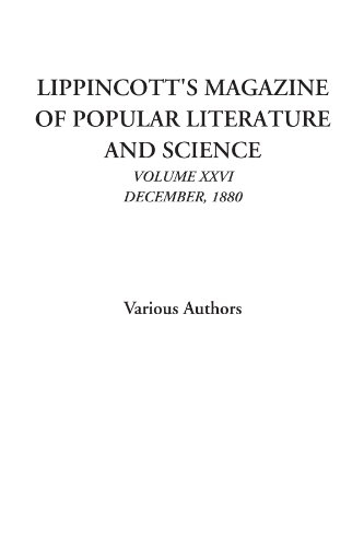 Stock image for Lippincott's Magazine of Popular Literature and Science, Vol. XXVI, December, 1880 for sale by Revaluation Books