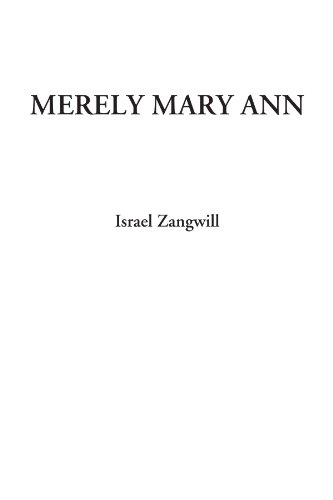 Merely Mary Ann (9781428079137) by Zangwill, Israel