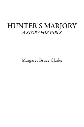 Stock image for Hunter's Marjory (A Story for Girls) for sale by Revaluation Books