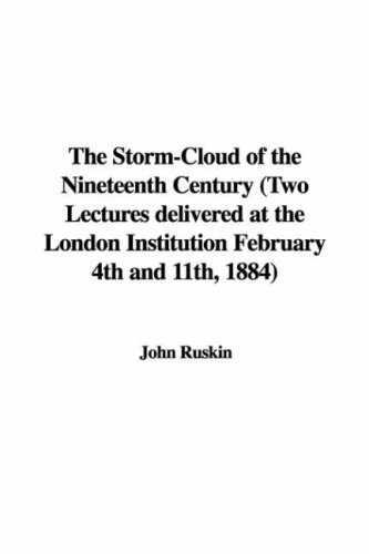 9781428081222: The Storm-Cloud of the Nineteenth Century (Two Lectures Delivered at the London Institution February 4th and 11th, 1884)
