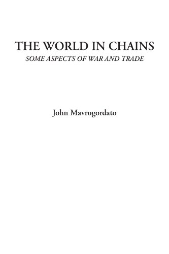 Imagen de archivo de The World in Chains (Some Aspects of War and Trade) a la venta por Revaluation Books