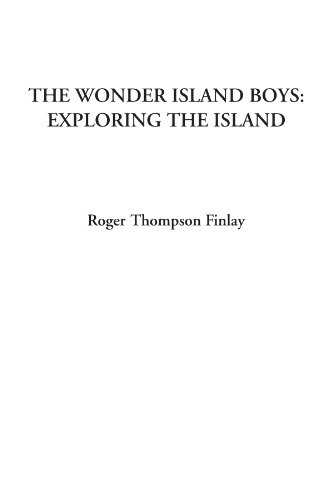 9781428089495: The Wonder Island Boys: Exploring the Island