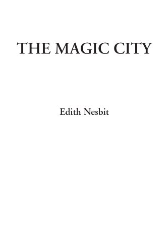 The Magic City (9781428089730) by Nesbit, Edith
