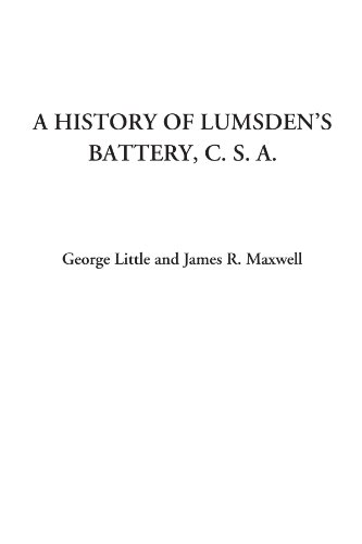 Beispielbild fr A History of Lumsden's Battery, C. S. A. zum Verkauf von Revaluation Books