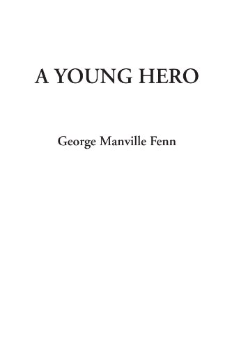 A Young Hero (9781428096615) by Fenn, George Manville