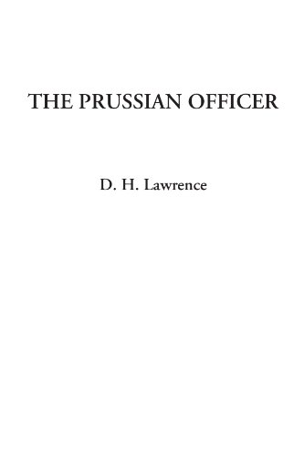 The Prussian Officer (9781428097124) by Lawrence, D. H.