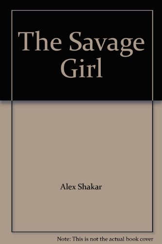 Imagen de archivo de the Savage girl a la venta por The Yard Sale Store