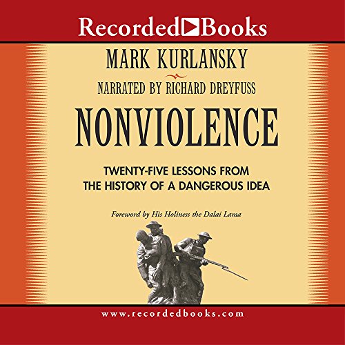 Stock image for Nonviolence: The History of a Dangerous Idea for sale by HPB-Diamond