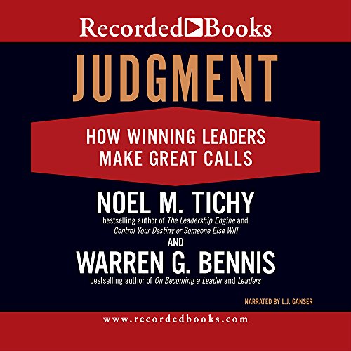 Judgment: How Winning Leaders Make Great Calls (9781428137387) by Tichy, Noel M.; Bennis, Warren