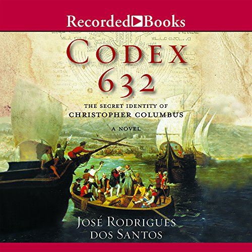 Stock image for Codex 632 the secret identity of Christopher Columbus for sale by The Yard Sale Store