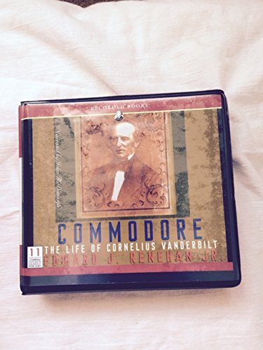 Stock image for Commodore: The Life of Cornelius Vanderbilt for sale by The Yard Sale Store