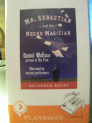 Stock image for Mr. Sebastian and the Negro Magician By Daniel Wallace, Playaway for sale by The Yard Sale Store