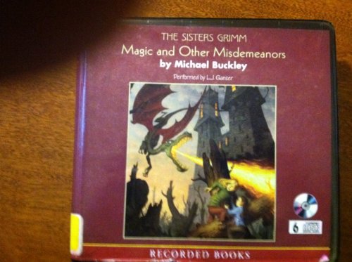 Magic and Other Misdemeanors (The Sisters Grimm) (9781428182172) by Michael Buckley