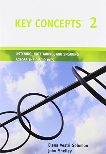 Key Concepts 2: Listening, Note Taking, and Speaking Across the Disciplines (9781428203068) by Solomon, Elena Vestri; Shelley, John L.