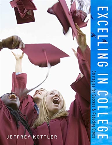 9781428231207: Excelling in College: Strategies for Success & Reducing Stress