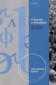 Stock image for A Course in Phonetics (6th/International Edition) for sale by Anybook.com