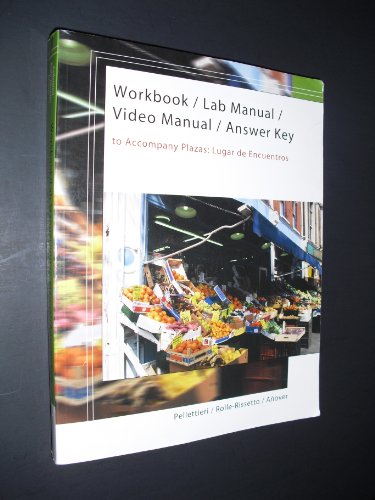 Imagen de archivo de Workbook / Lab Manual / Video Manual / Answer Key to Accompany Plazas: Lugar de Encuentros a la venta por Books From California