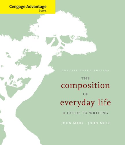 9781428289802: The Composition of Everyday Life: A Guide to Writing (Cengage Advantage Books)