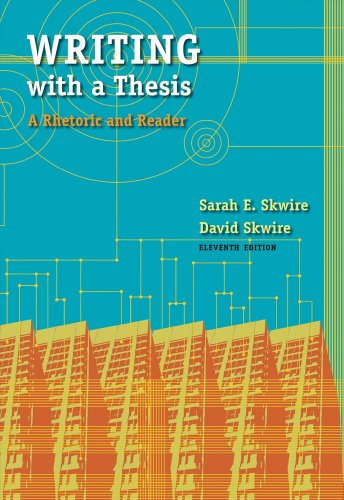 Writing with a Thesis (9781428290013) by Skwire, Sarah E.; Skwire, David