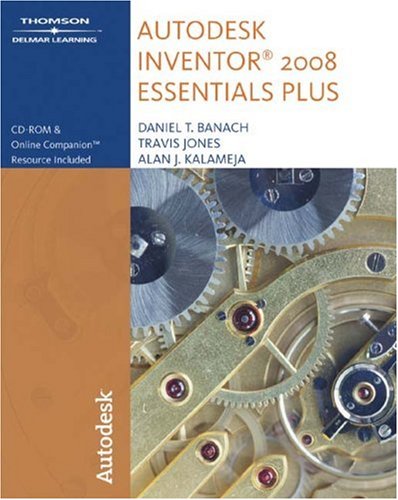 Imagen de archivo de Autodesk Inventor 2008 Essentials Plus a la venta por HPB-Red