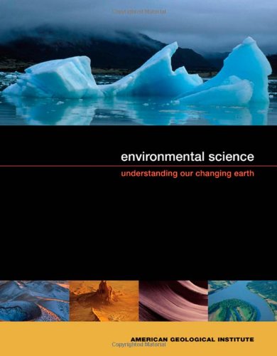 Stock image for Environmental Science: Understanding Our Changing Earth (Earth Science) for sale by Decluttr