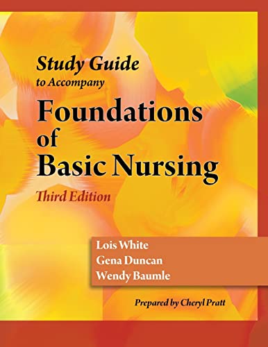 Beispielbild fr Study Guide for Duncan/Baumle/White's Foundations of Basic Nursing, 3rd zum Verkauf von Better World Books