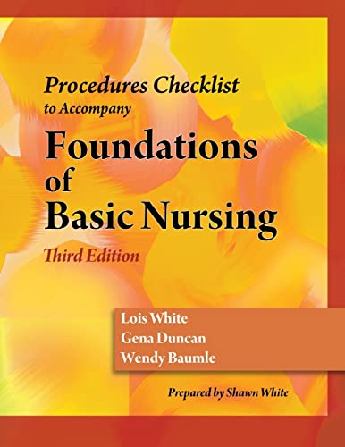 Stock image for Procedures Check List to accompany Duncan/Baumle/White's Foundations of Basic Nursing, 3rd Edition for sale by HPB-Red
