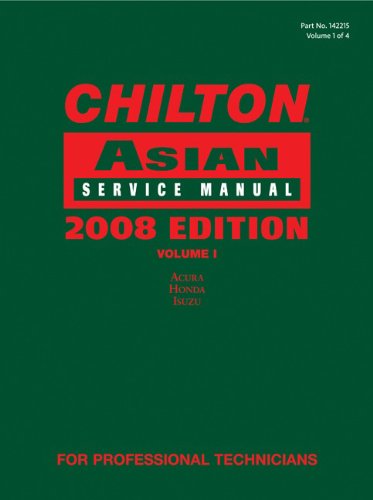 9781428322158: Chilton 2008 Asian Service Manual: Acura, Honda, Isuzu: Volume I (Chilton Asian Service Manual)