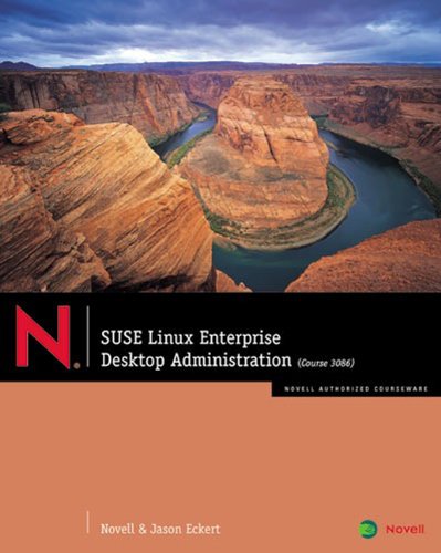 Stock image for Suse Linux Enterprise Desktop Administration: Course 3086 [With DVD] for sale by ThriftBooks-Atlanta