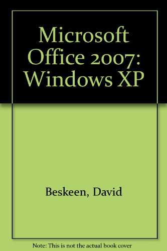 Microsoft Office 2007: Windows XP (9781428327429) by Beskeen, David; Cram, Carol M.