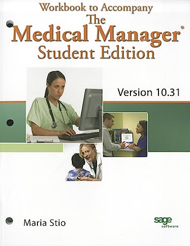 Workbook to Accompany the Medical Manager, Version 10.31, Student Edition (9781428336131) by Maria Stio; David Fitzpatrick